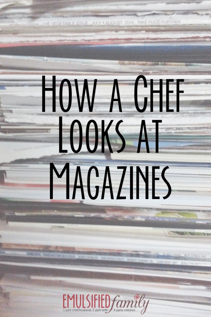 how a chef looks at magazines