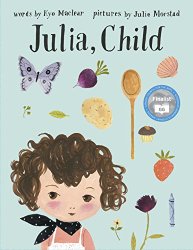 Julia, Child – a Book for the Chef’s Kids