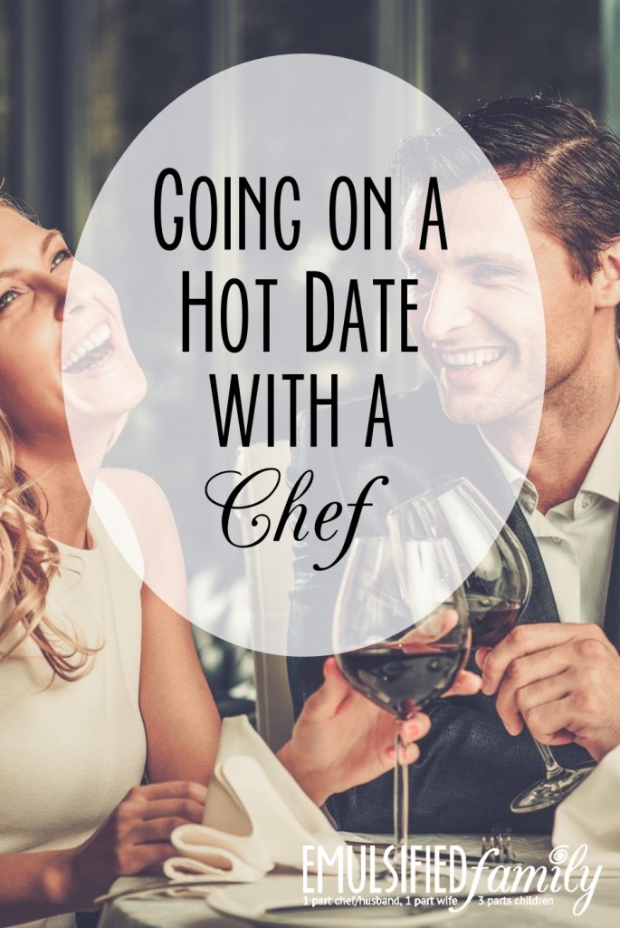 Going on a hot date with a chef