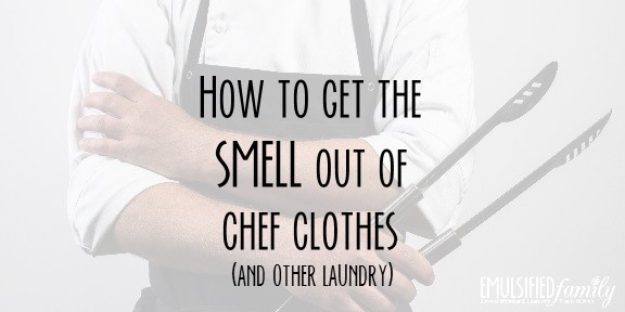 How to Get the Smell Out of Chef Clothes (and Other Laundry)