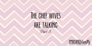 the chef wives are talking 